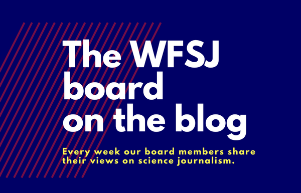 Frag nicht, was der Weltverband der Wissenschaftsjournalisten für Dich tun kann! Frag, was Du für den Weltverband tun kannst!